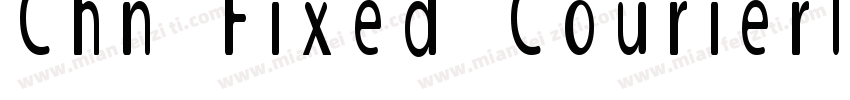 Chn Fixed Courierl Normal Regular字体转换